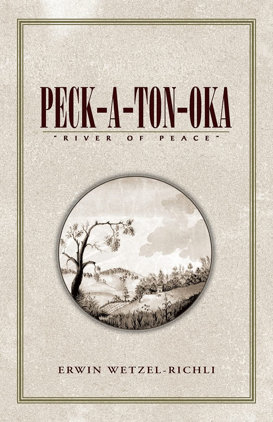 Peck-A-Ton-Oka: ''River of Peace'' Memories