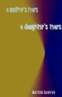 Mother's Fears/ A Daughter's Tears, A Contemporary literature