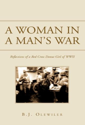 A Women in a Man's War: Reflections of a Red Cross Donut Girl of Wwii Memories