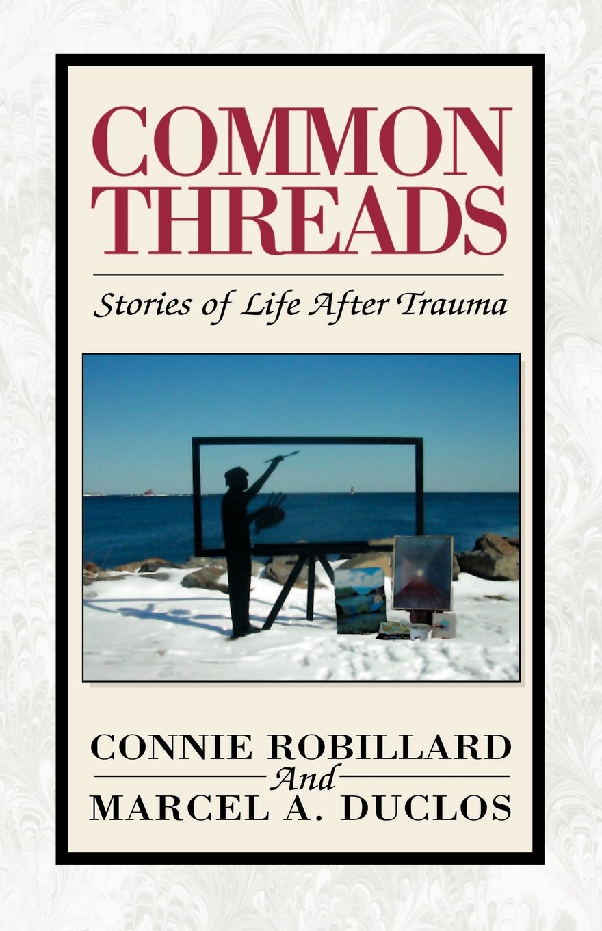 Common Threads: Stories of Life After Trauma Art & Literature