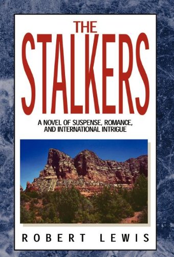 The Stalkers: A Novel of Suspense, Romance, and International Intrigue Contemporary Romance