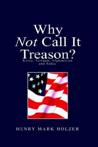 Why Not Call It Treason: Korea, Vietnam, Afghanistan and Today Contemporary literature
