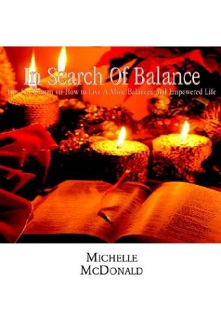 In Search of Balance: Tips for Women on How to Live a More Balanced and Empowered Life Lifestyle