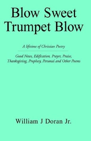 Blow Sweet Trumpet Blow Poetry
