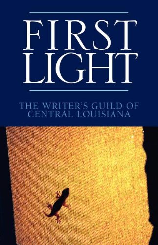 First Light: The Writer's Guild of Central Louisiana Contemporary literature