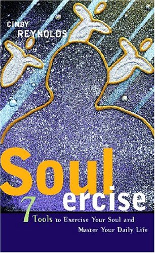 Soulercise!: 7 Tools To Exercise Your Soul & Master Your Daily Life Fantasy & Sci-Fi