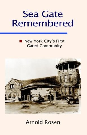 Sea Gate Remembered: New York City's First Gated Community Politics & History