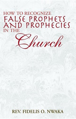 How to Recognize False Prophets and Prophecies in the Church Religion & Esotericism