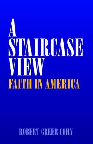 A Staircase View: Faith In America Politics & History