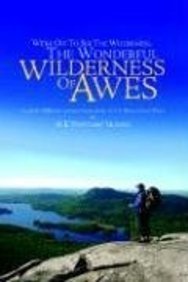 We're Off to See the Wilderness , the Wonderful Wilderness of Awes: A Hiker's 2000-mile Adventure Journal of the Appalachian Trail Travel Guides