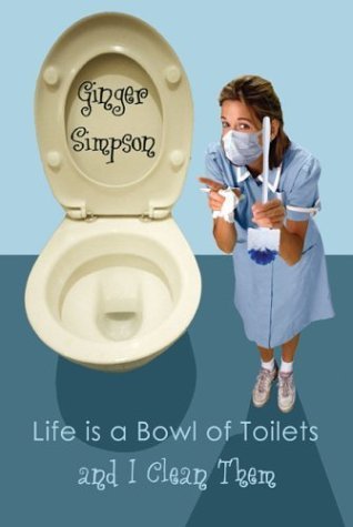 Life Is a Bowl of Toilets and I Clean Them Memories