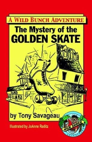 A Wild Bunch Adventure: The Mystery of the Golden Skate Novels & Short Stories