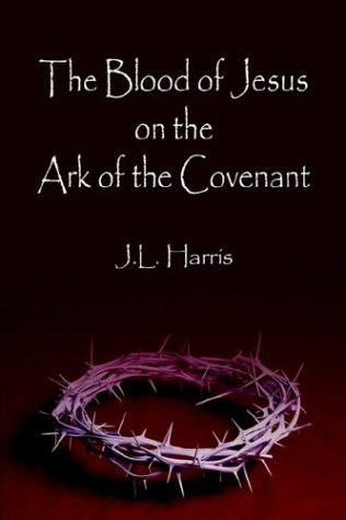 The Blood of Jesus on the Ark of the Covenant Religion & Esotericism