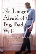 No Longer Afraid of the Big, Bad Wolfe Memories
