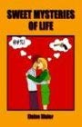 Sweet Mysteries of Life Essays & Short Stories