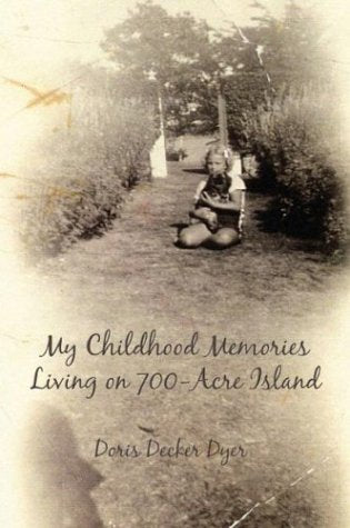 My Childhood Memories Living on 700 Acre Island Memories