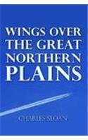 Wings Over The Great Northern Plains Contemporary literature