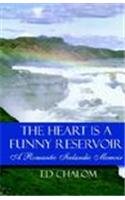 The Heart Is A Funny Reservoir Politics & History