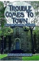 Trouble Comes to Town: A Hailey Hanson Mystery Detective & CSI