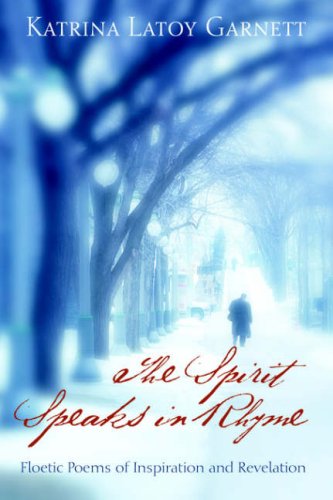 The Spirit Speaks In Rhyme Poetry