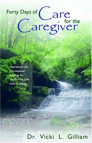 Forty Days Of Care For The Caregiver Medicine