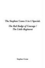 The Stephen Crane 2-In-1 Special: The Red Badge of Courage / the Little Regiment Books