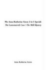The Anna Katherine Green 2-In-1 Special: The Leavenworth Case / the Mill Mystery Books