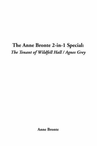 The Anna Katherine Green 2-In-1 Special: The Tenant of Wildfell Hall / Agnes Grey Classics