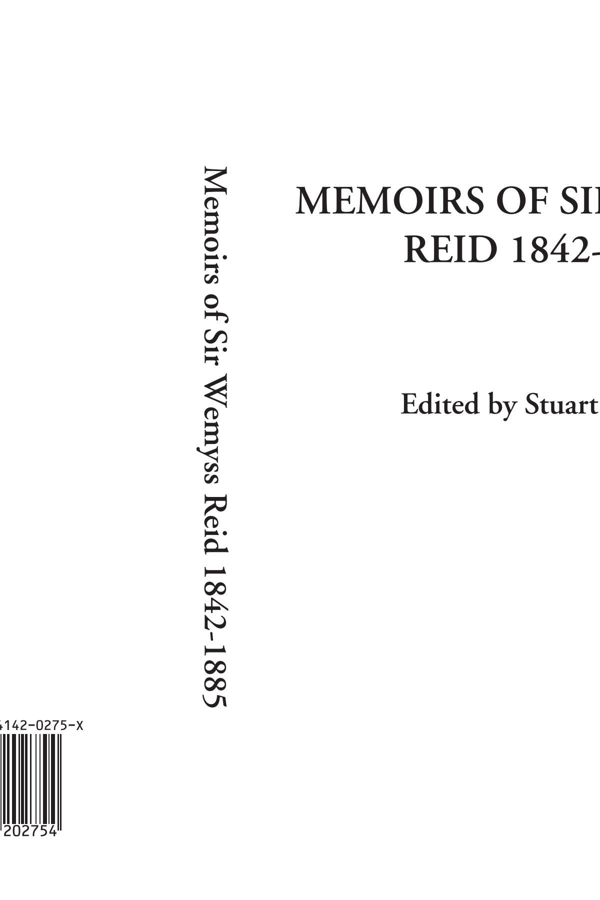 Memoirs of Sir Wemyss Reid 1842-1885 Memories