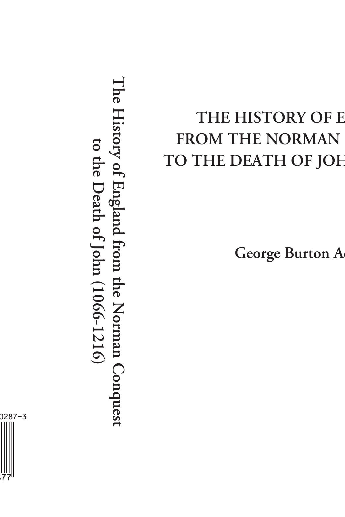 The History of England from the Norman Conquest to the Death of John (1066-1216) Politics & History