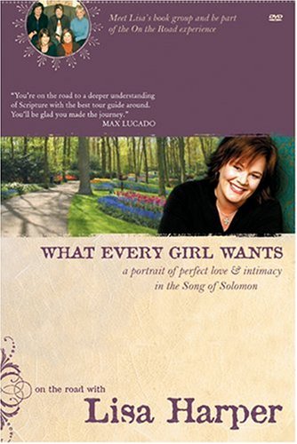 What Every Girl Wants: A Portrait of Perfect Love & Intimacy in the Song of Solomon Religion & Esotericism