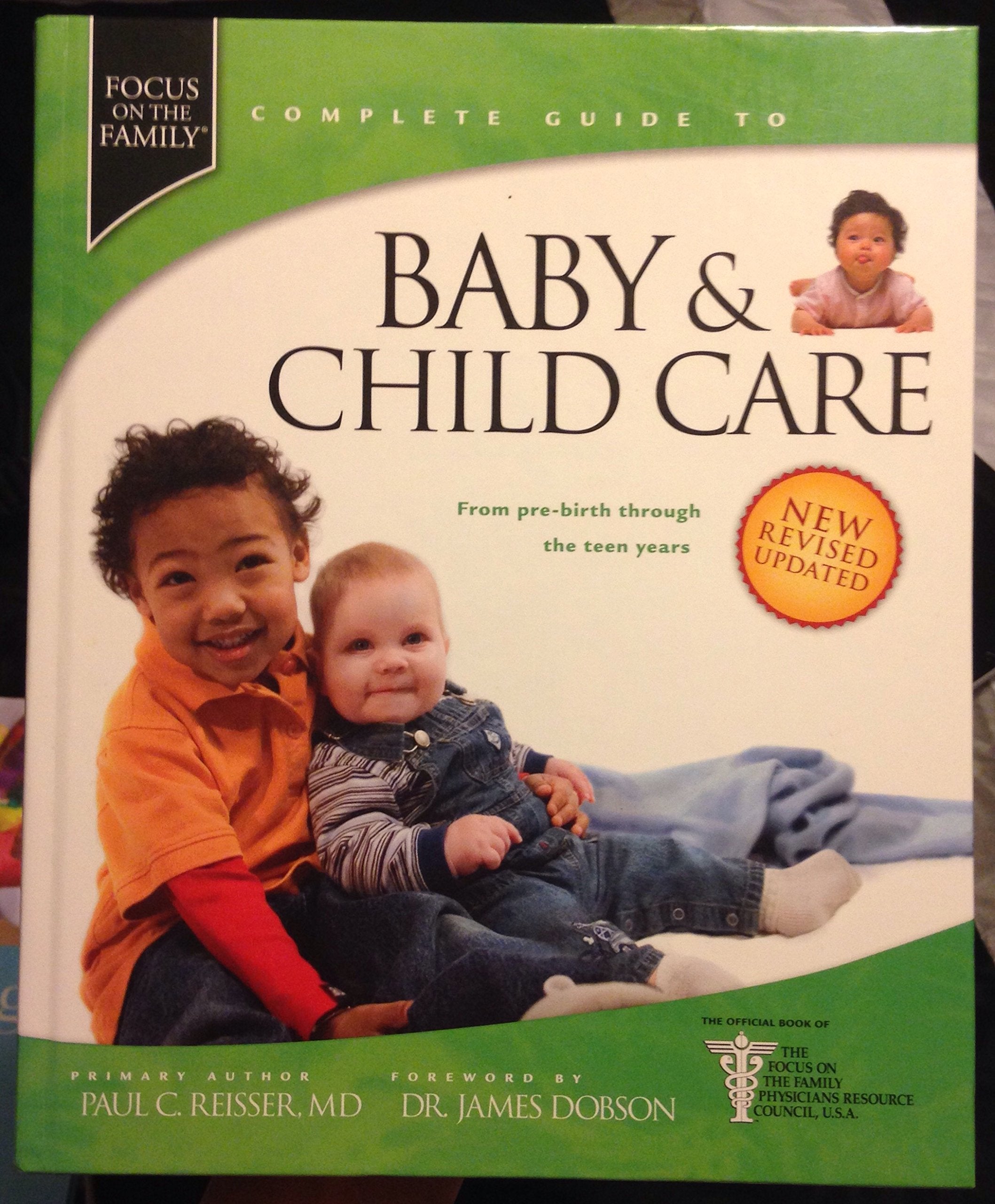 Focus on the Family Complete Guide to Baby & Child Care: From Pre-Birth Through the Teen Years (Focus On The Family Complete Guides) Parents & Children
