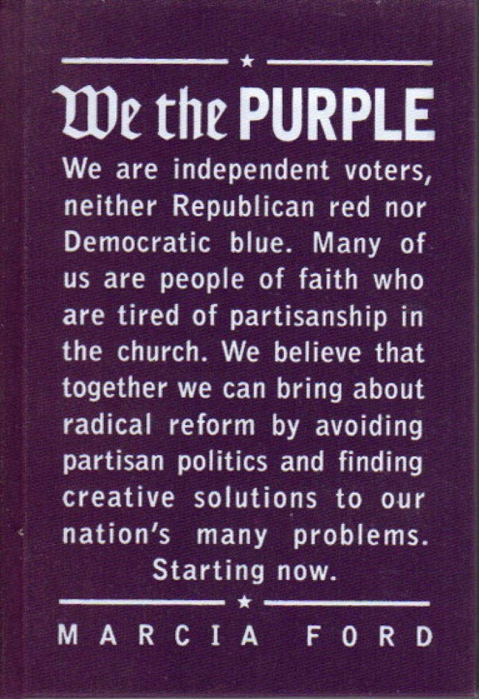 We the Purple: Faith, Politics, and the Independent Voter Politics & History
