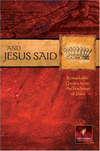 And Jesus Said: Remarkable Quotes from the Teachings of Jesus Religion & Esotericism