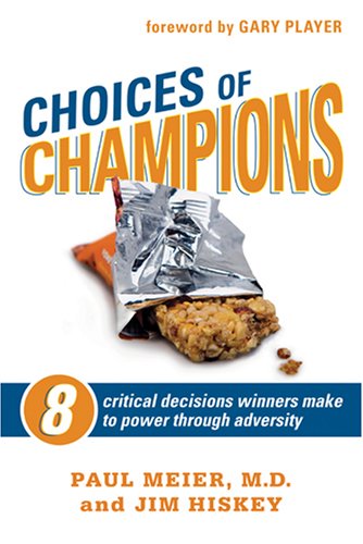 Choices of Champions: How the Champions Do It, and How We Can Too Business, Finance & Career