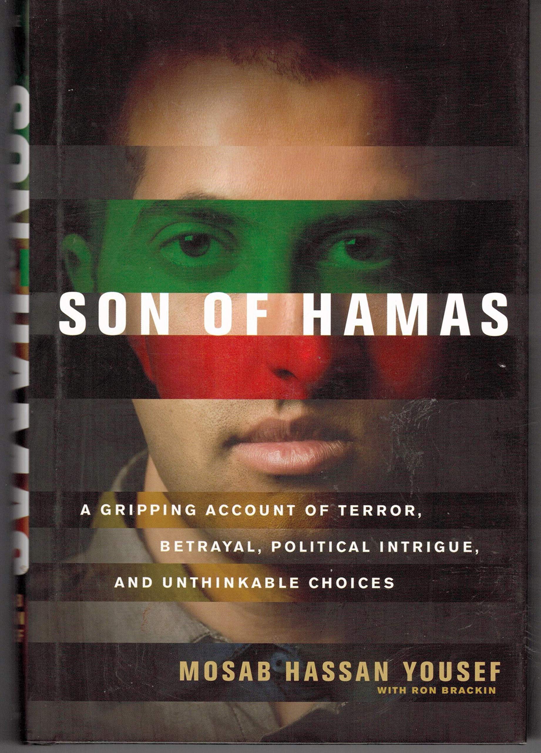 Son of Hamas: A Gripping Account of Terror, Betrayal, Political Intrigue, and Unthinkable Choices Memories