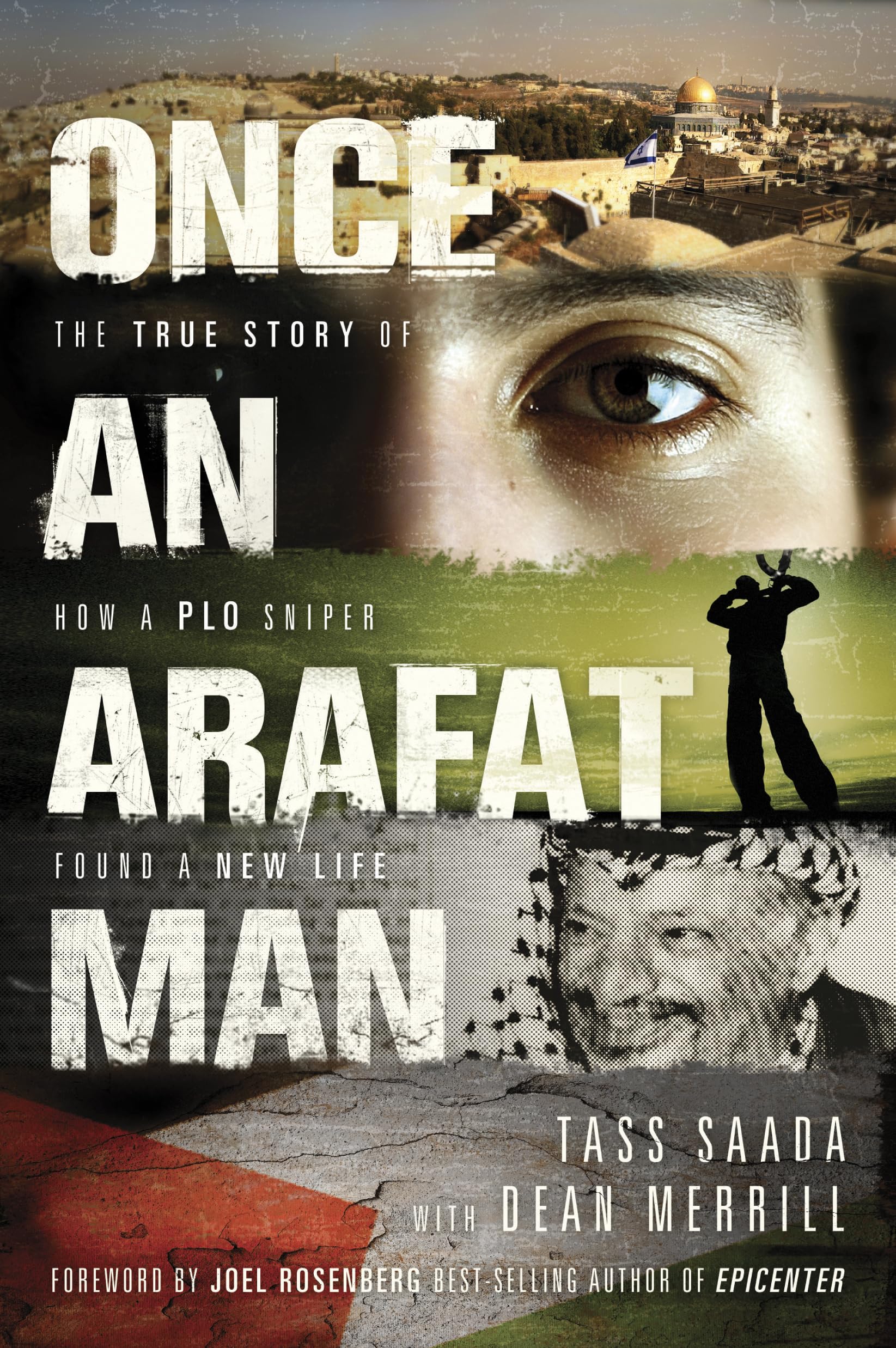 Once an Arafat Man: The True Story of How a PLO Sniper Found a New Life Politics & Society