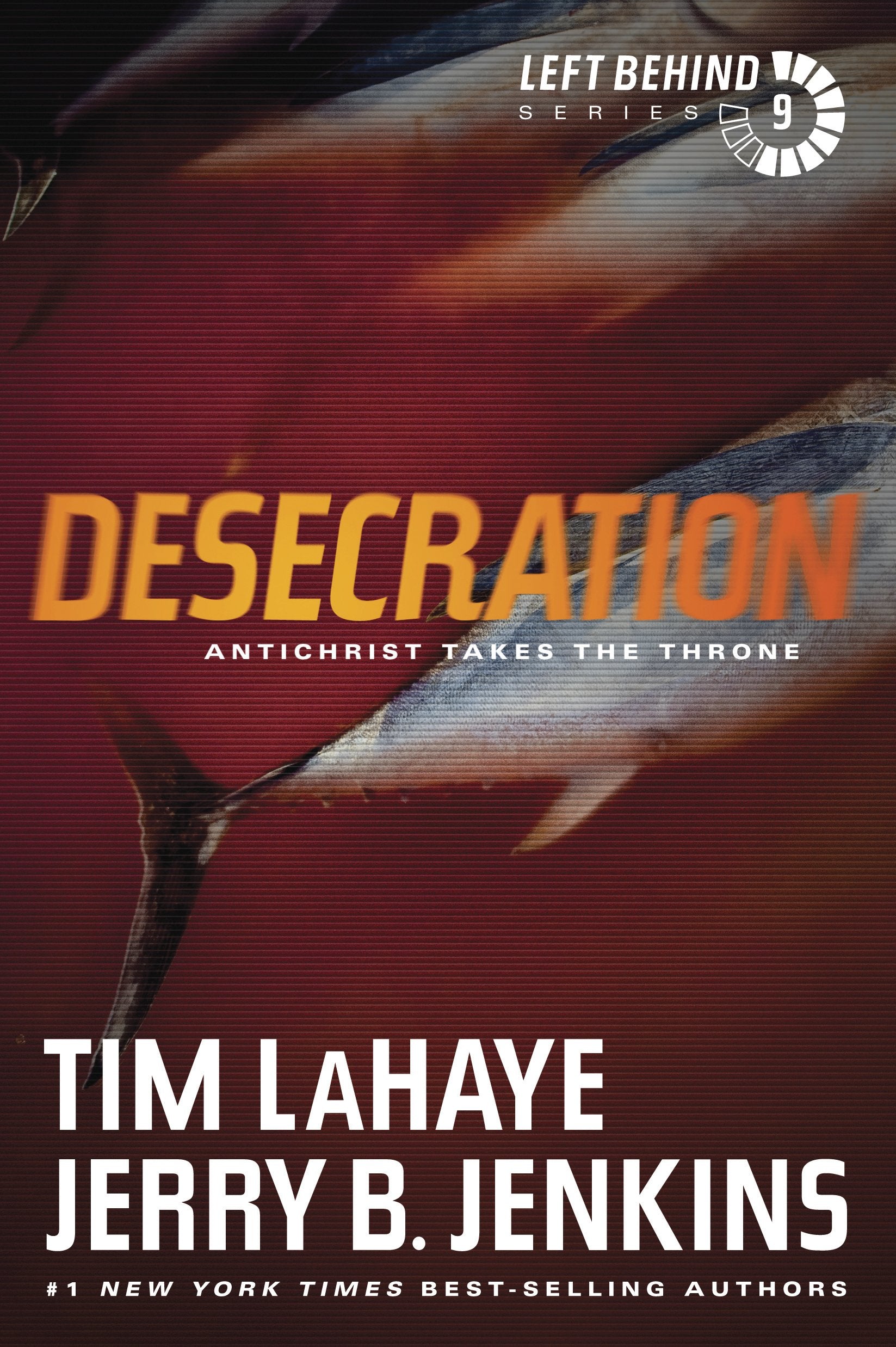 Desecration: Antichrist Takes the Throne (Left Behind, 9, Band 9) Essays & Short Stories