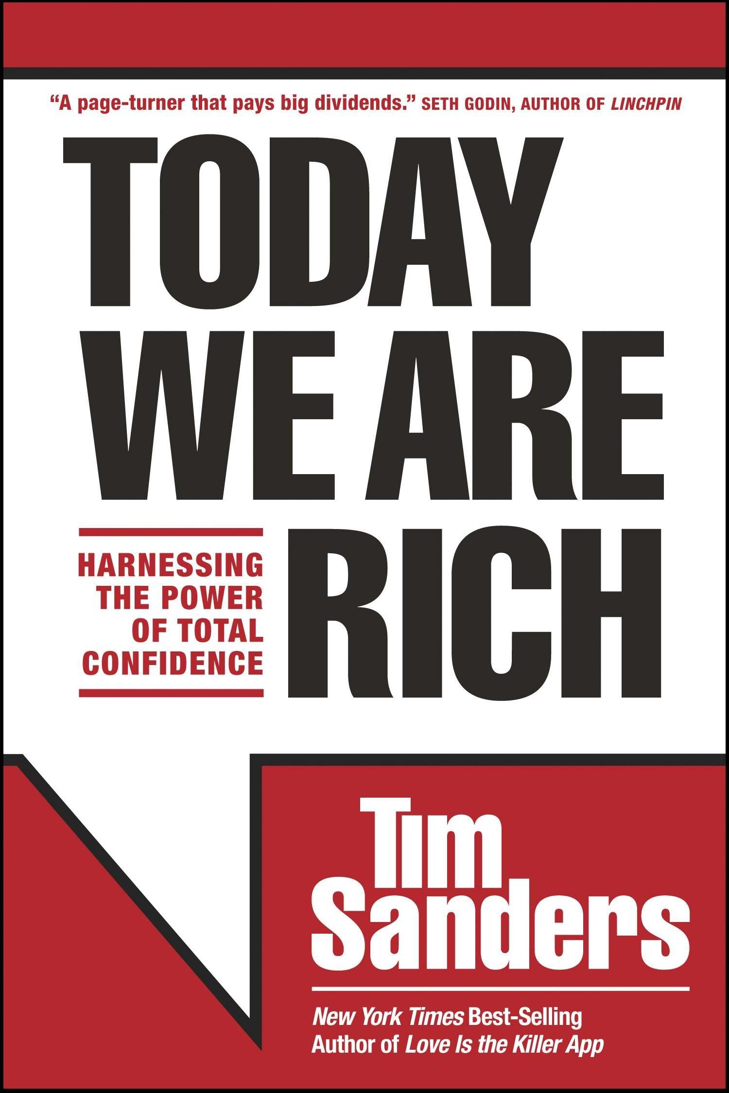Today We Are Rich: Harnessing the Power of Total Confidence Business, Finance & Career