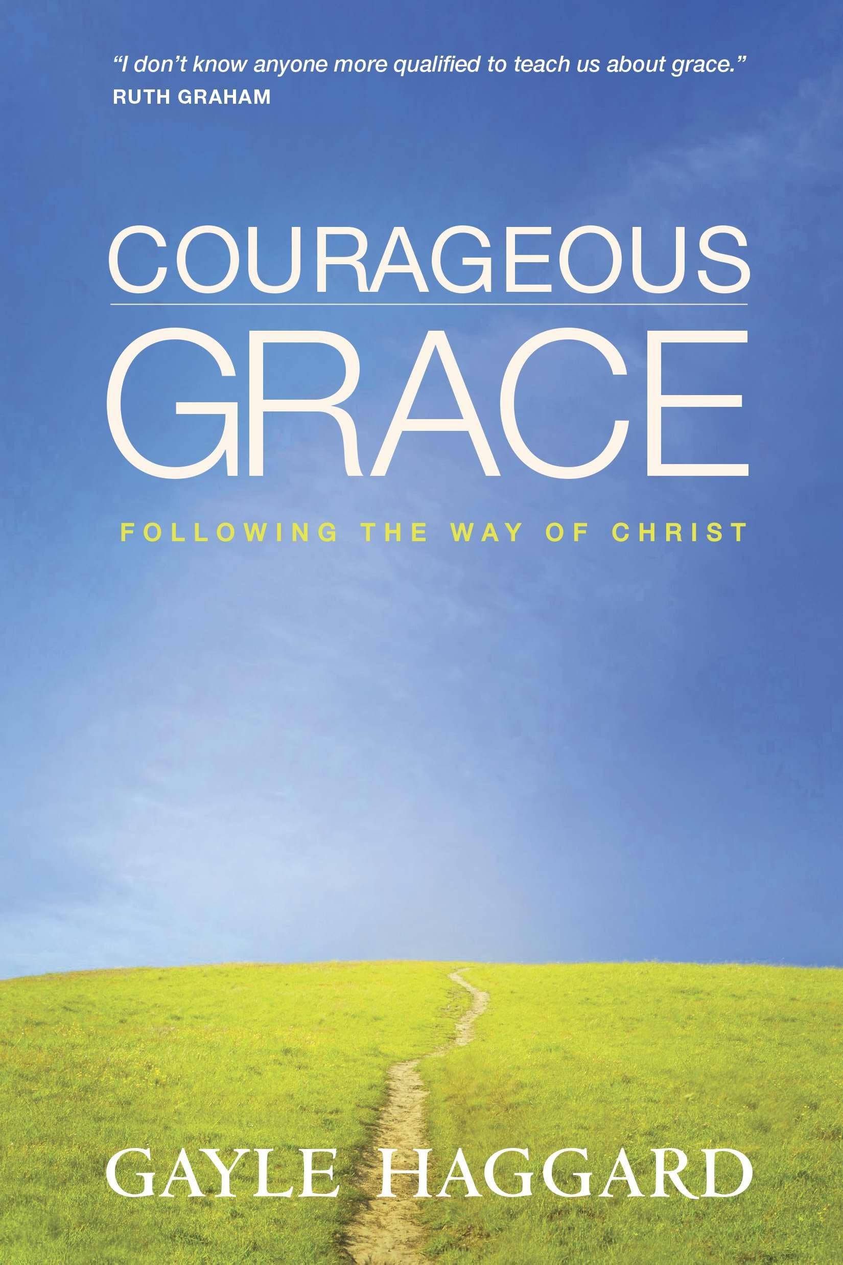 Courageous Grace: Following the Way of Christ book