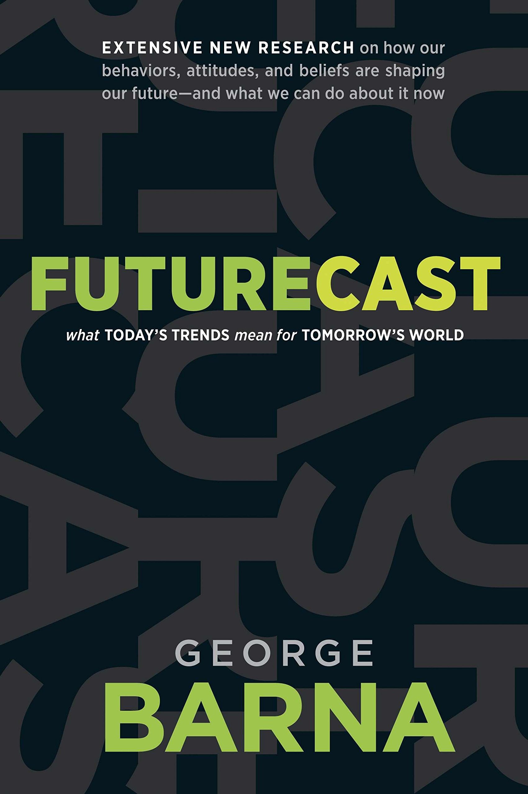 Futurecast: What Today s Trends mean for Tomorrow s World Natural Sciences