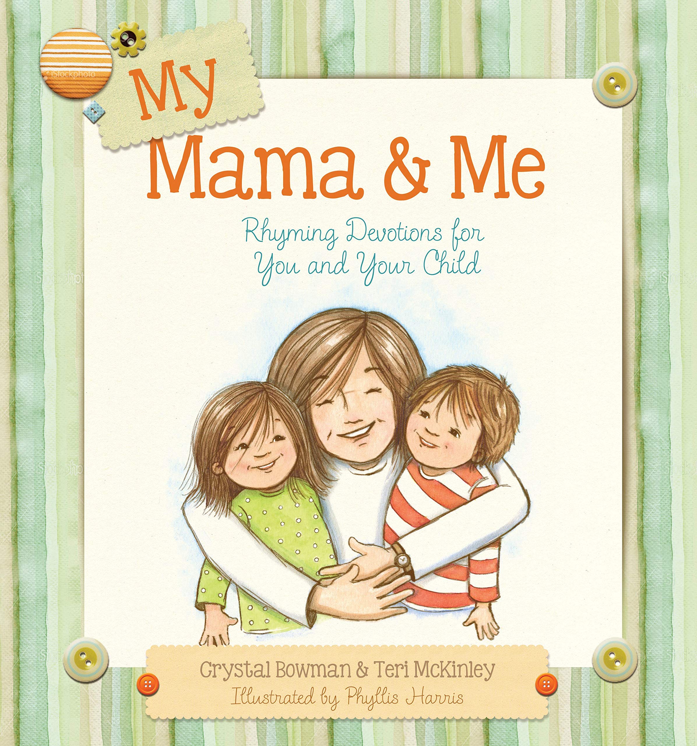 My Mama & Me: Rhyming Devotions for You and Your Child Non-fiction
