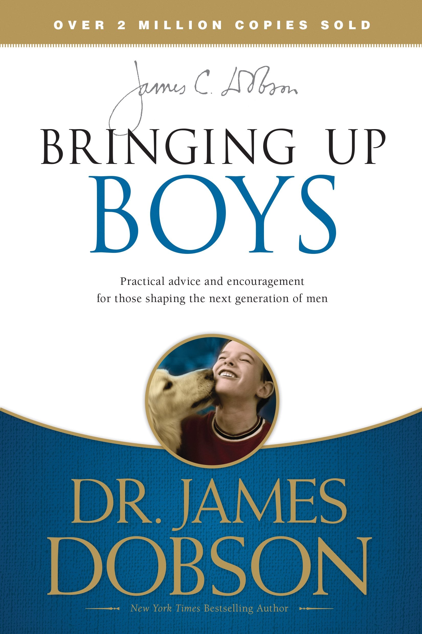 Bringing Up Boys: Shaping the Next Generation of Men Parents & Children