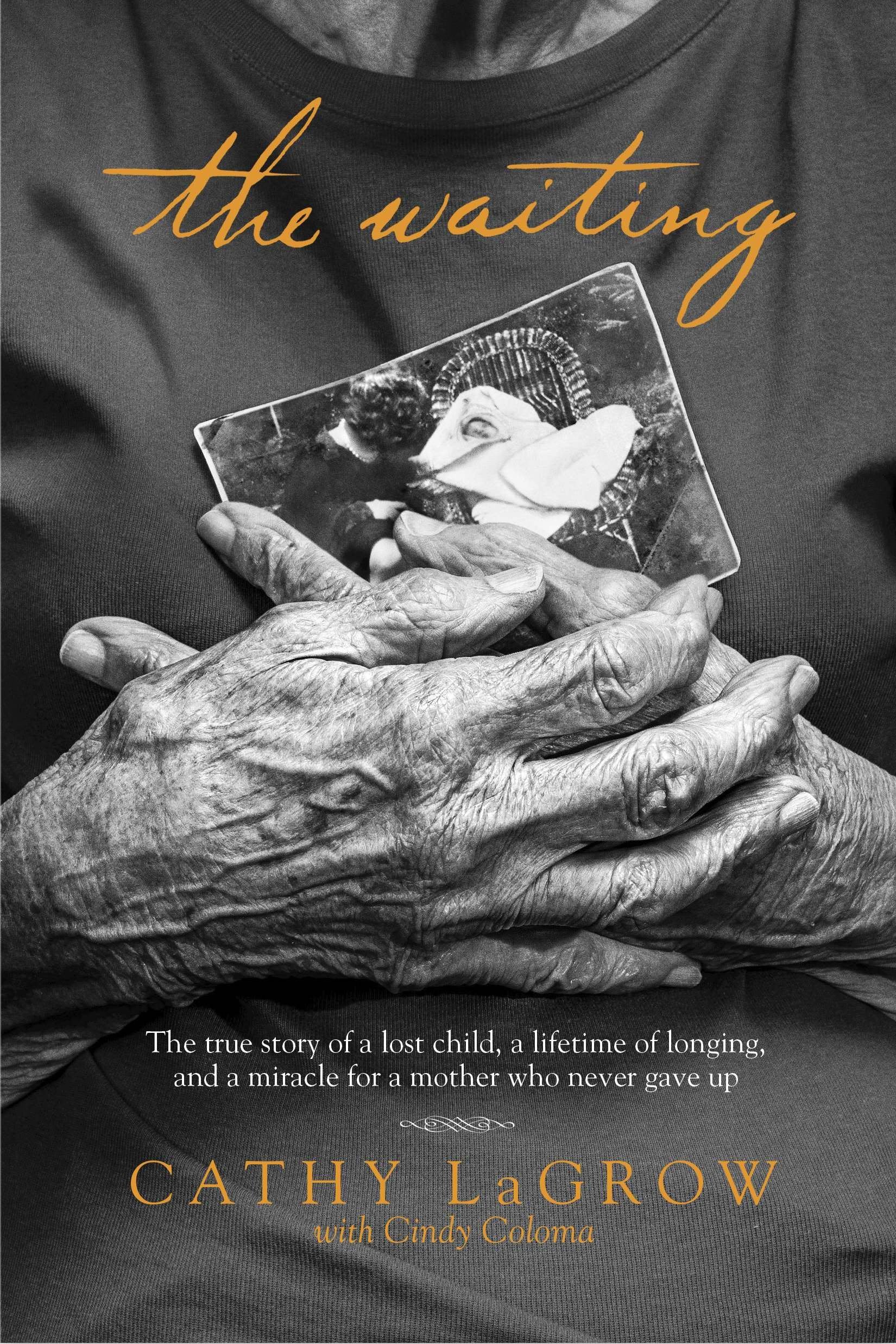 The Waiting: The True Story of a Lost Child, a Lifetime of Longing, and a Miracle for a Mother Who Never Gave Up Art & Literature Books