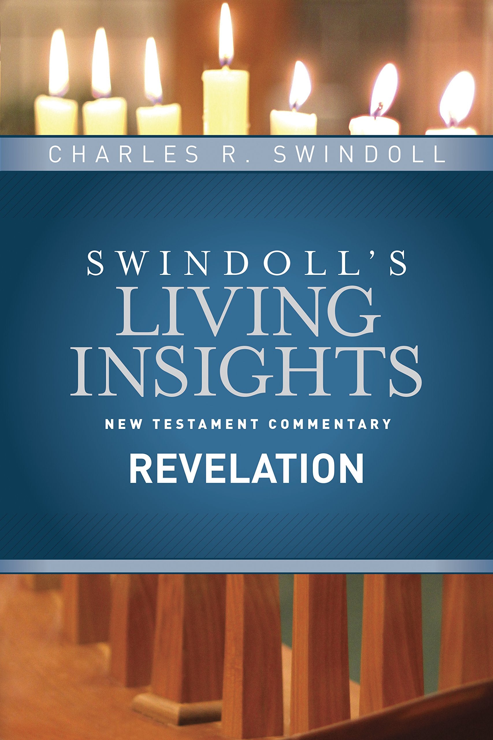 Revelation (Swindoll's Living Insights New Testament Commentary, 15, Band 15) Religion & Esotericism