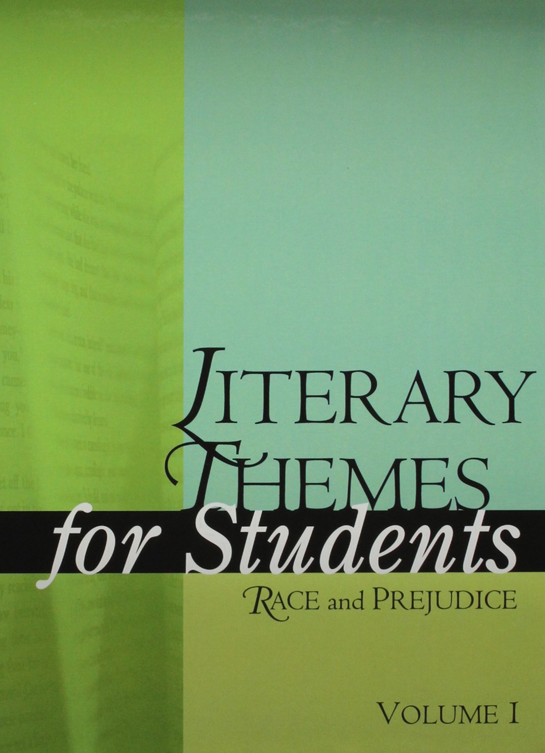 Literary Themes for Students: Race and Prejudice : Examining Diverse Literature to Understand and Compare Universal Themes Contemporary literature