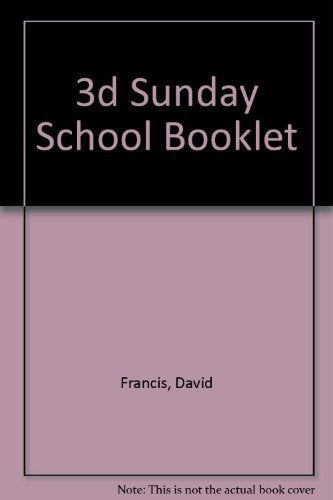3D Sunday School: A Three-Dimensional Strategy to Help Members and Leaders Fulfill the Great Commission Religion & Esotericism
