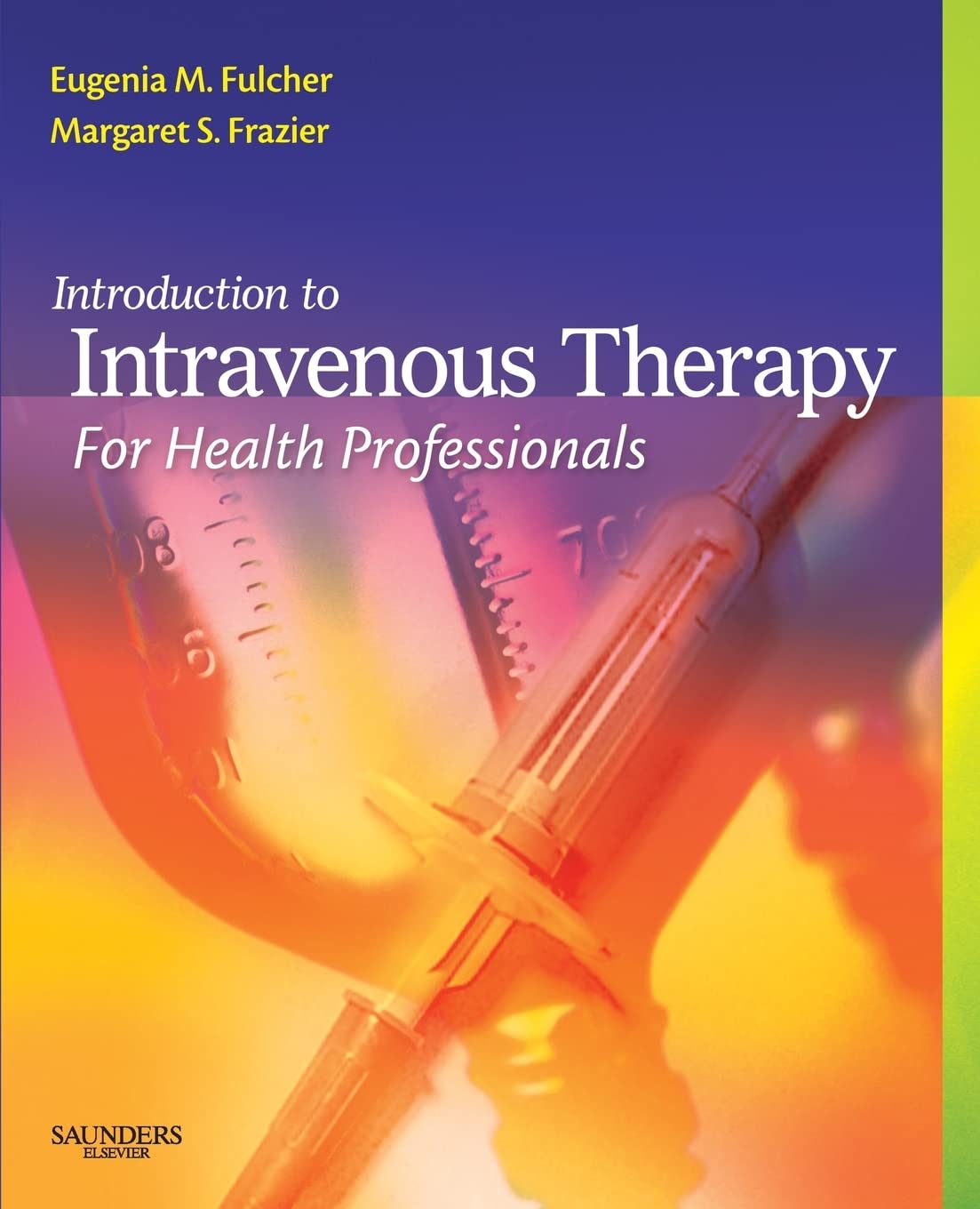 Introduction to Intravenous Therapy for Health Professionals Medicine