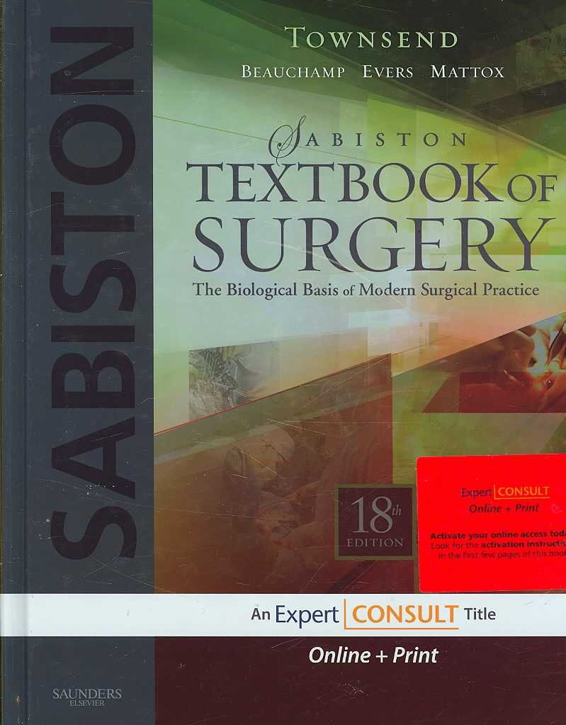 Sabiston Textbook of Surgery: The Biological Basis of Modern Surgical Practice Medicine