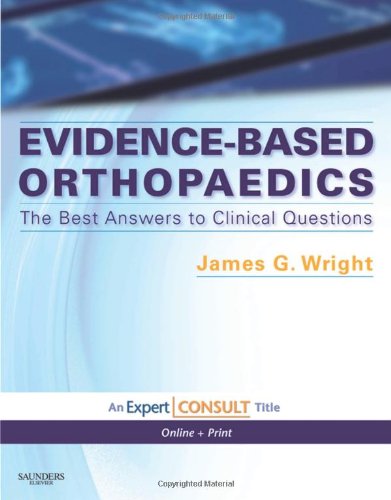 Evidence-Based Orthopaedics: The Best Answers to Clinical Questions book